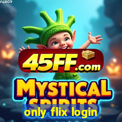 only flix login